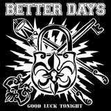 Better Days - Good Luck Tonight - 7" TEST PRESSING