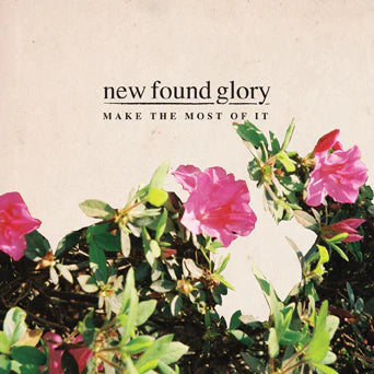 New Found Glory - Make The Most Of It (Indie Store Exclusive)