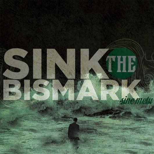Sink the Bismark - Sine Metu - Compact Disc
