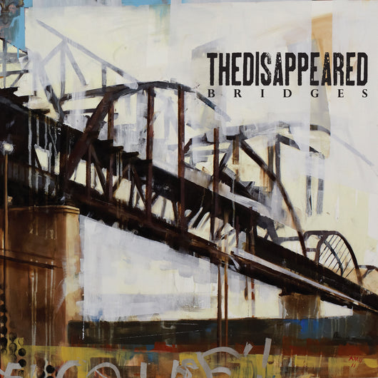 The Disappeared - Bridges - LP