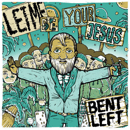 Bent Left - Let Me Be Your Jesus / USS Awesome - LP